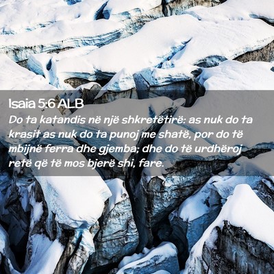 Picture 02 - Isaia 5:6 ALB - Do ta katandis në një shkretëtirë: as nuk do - Bible Verse Picture