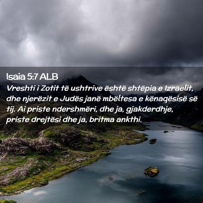 Picture 02 - Isaia 5:7 ALB - Vreshti i Zotit të ushtrive është shtëpia e - Bible Verse Picture