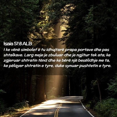 Picture 02 - Isaia 57:8 ALB - I ke vënë simbolet e tu idhujtarë prapa - Bible Verse Picture