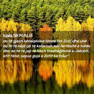 Picture 02 - Isaia 58:14 ALB - do të gjesh kënaqësinë tënde tek Zoti, dhe - Bible Verse Picture