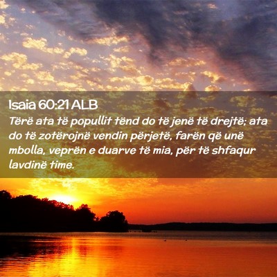 Picture 02 - Isaia 60:21 ALB - Tërë ata të popullit tënd do të jenë të - Bible Verse Picture