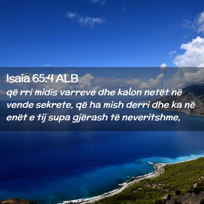 Picture 02 - Isaia 65:4 ALB - që rri midis varreve dhe kalon netët në vende - Bible Verse Picture