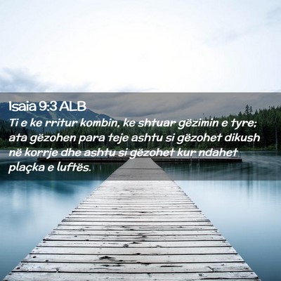 Picture 02 - Isaia 9:3 ALB - Ti e ke rritur kombin, ke shtuar gëzimin e tyre; - Bible Verse Picture