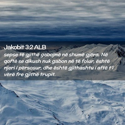 Picture 02 - Jakobit 3:2 ALB - sepse të gjithë gabojmë në shumë gjëra. Në - Bible Verse Picture