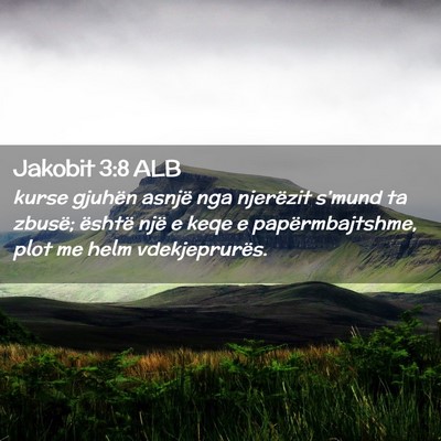 Picture 02 - Jakobit 3:8 ALB - kurse gjuhën asnjë nga njerëzit s’mund ta - Bible Verse Picture