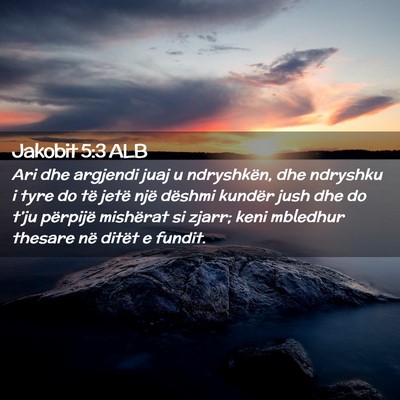 Picture 02 - Jakobit 5:3 ALB - Ari dhe argjendi juaj u ndryshkën, dhe ndryshku - Bible Verse Picture