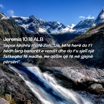Picture 02 - Jeremia 10:18 ALB - Sepse kështu thotë Zoti: 