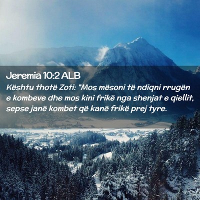 Picture 02 - Jeremia 10:2 ALB - Kështu thotë Zoti: 
