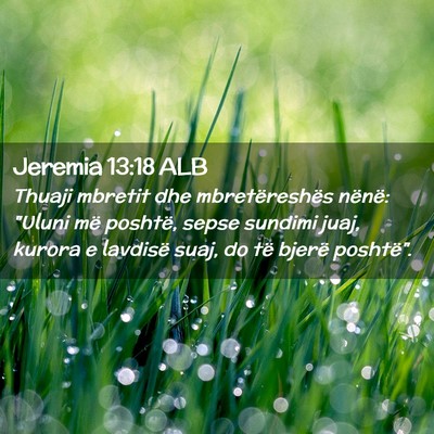 Picture 02 - Jeremia 13:18 ALB - Thuaji mbretit dhe mbretëreshës nënë: 