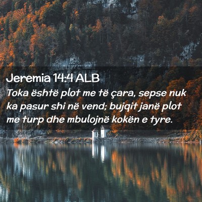Picture 02 - Jeremia 14:4 ALB - Toka është plot me të çara, sepse nuk ka - Bible Verse Picture