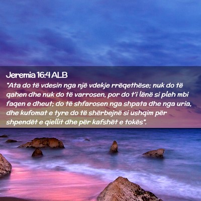 Picture 02 - Jeremia 16:4 ALB - 