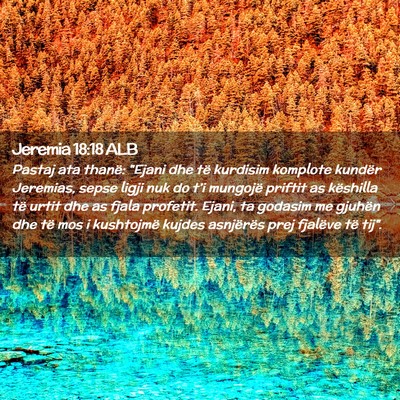 Picture 02 - Jeremia 18:18 ALB - Pastaj ata thanë: 