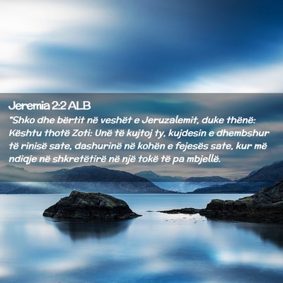 Picture 02 - Jeremia 2:2 ALB - 
