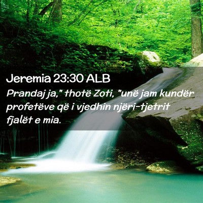 Picture 02 - Jeremia 23:30 ALB - Prandaj ja,