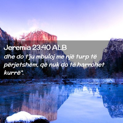 Picture 02 - Jeremia 23:40 ALB - dhe do t’ju mbuloj me një turp të - Bible Verse Picture