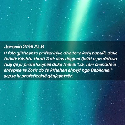 Picture 02 - Jeremia 27:16 ALB - U fola gjithashtu priftërinjve dhe tërë këtij - Bible Verse Picture