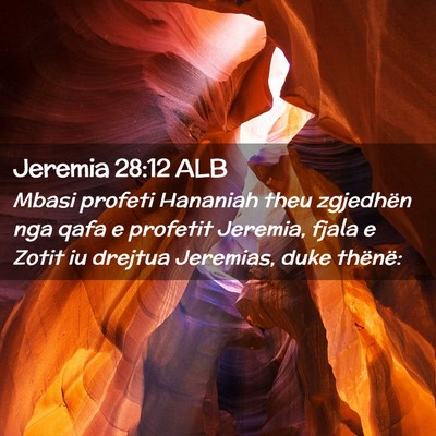 Picture 02 - Jeremia 28:12 ALB - Mbasi profeti Hananiah theu zgjedhën nga qafa e - Bible Verse Picture