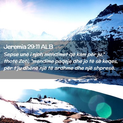 Picture 02 - Jeremia 29:11 ALB - Sepse unë i njoh mendimet që kam për ju,