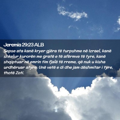 Picture 02 - Jeremia 29:23 ALB - Sepse ata kanë kryer gjëra të turpshme në - Bible Verse Picture