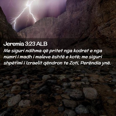 Picture 02 - Jeremia 3:23 ALB - Me siguri ndihma që pritet nga kodrat e nga - Bible Verse Picture