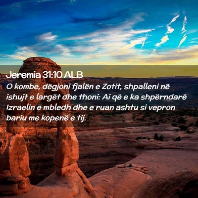 Picture 02 - Jeremia 31:10 ALB - O kombe, dëgjoni fjalën e Zotit, shpalleni në - Bible Verse Picture