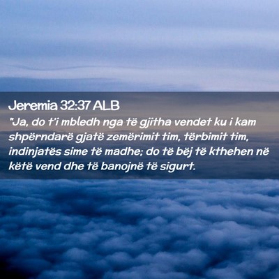 Picture 02 - Jeremia 32:37 ALB - 