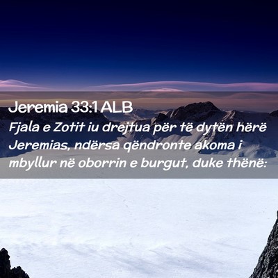 Picture 02 - Jeremia 33:1 ALB - Fjala e Zotit iu drejtua për të dytën hërë - Bible Verse Picture