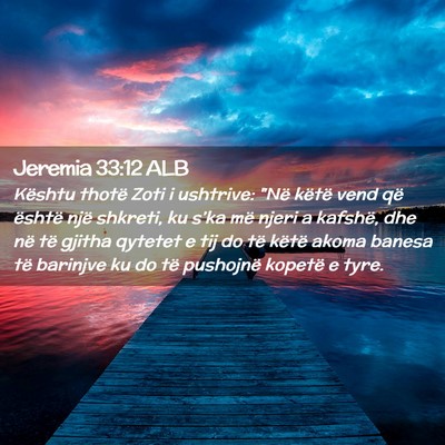 Picture 02 - Jeremia 33:12 ALB - Kështu thotë Zoti i ushtrive: 