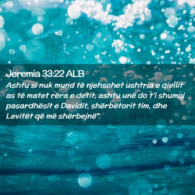 Picture 02 - Jeremia 33:22 ALB - Ashtu si nuk mund të njehsohet ushtria e qiellit - Bible Verse Picture