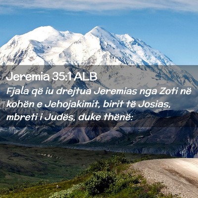 Picture 02 - Jeremia 35:1 ALB - Fjala që iu drejtua Jeremias nga Zoti në kohën - Bible Verse Picture