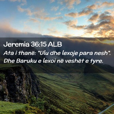 Picture 02 - Jeremia 36:15 ALB - Ata i thanë: 