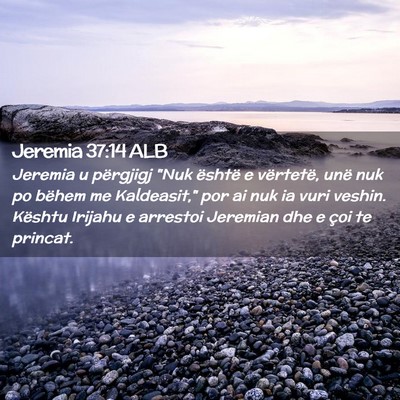 Picture 02 - Jeremia 37:14 ALB - Jeremia u përgjigj 