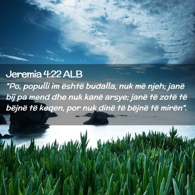 Picture 02 - Jeremia 4:22 ALB - 