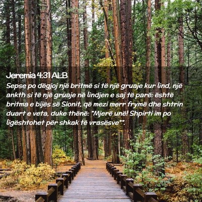 Picture 02 - Jeremia 4:31 ALB - Sepse po dëgjoj një britmë si të një gruaje - Bible Verse Picture