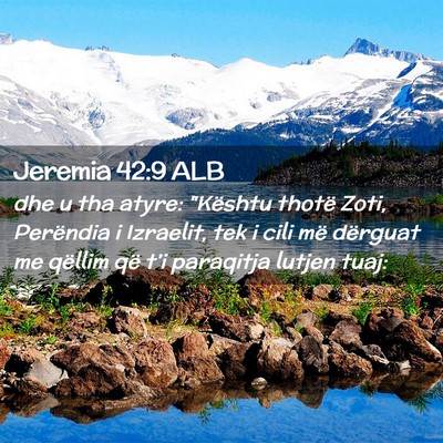 Picture 02 - Jeremia 42:9 ALB - dhe u tha atyre: 