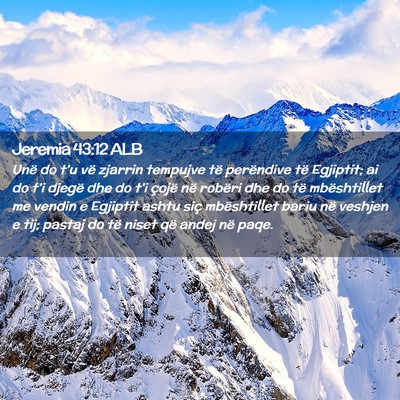 Picture 02 - Jeremia 43:12 ALB - Unë do t’u vë zjarrin tempujve të perëndive - Bible Verse Picture