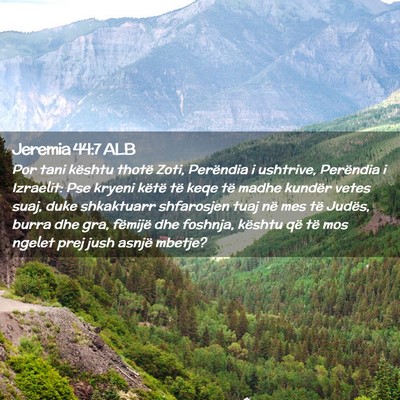 Picture 02 - Jeremia 44:7 ALB - Por tani kështu thotë Zoti, Perëndia i - Bible Verse Picture