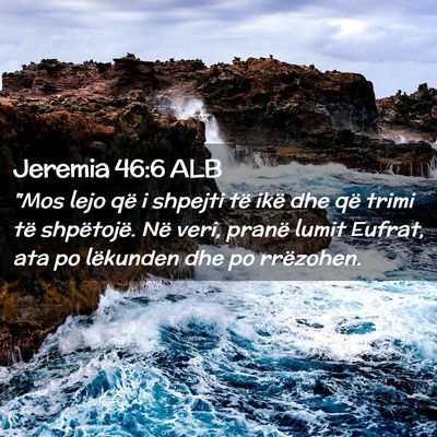 Picture 02 - Jeremia 46:6 ALB - 