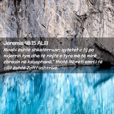 Picture 02 - Jeremia 48:15 ALB - Moabi është shkatërruar; qytetet e tij po - Bible Verse Picture