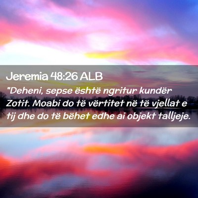 Picture 02 - Jeremia 48:26 ALB - 