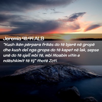 Picture 02 - Jeremia 48:44 ALB - 