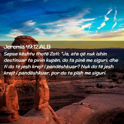 Picture 02 - Jeremia 49:12 ALB - Sepse kështu thotë Zoti: 