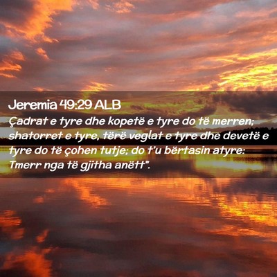 Picture 02 - Jeremia 49:29 ALB - Çadrat e tyre dhe kopetë e tyre do të merren; - Bible Verse Picture