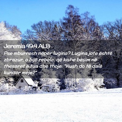 Picture 02 - Jeremia 49:4 ALB - Pse mburresh nëpër lugina? Lugina jote është - Bible Verse Picture