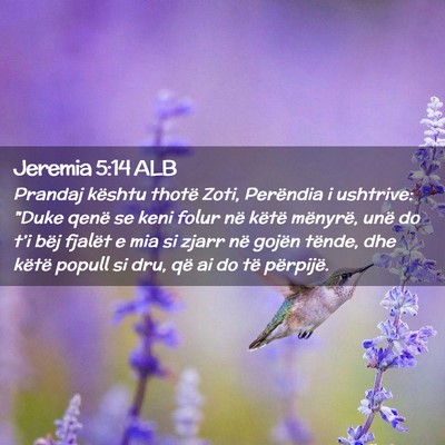 Picture 02 - Jeremia 5:14 ALB - Prandaj kështu thotë Zoti, Perëndia i - Bible Verse Picture