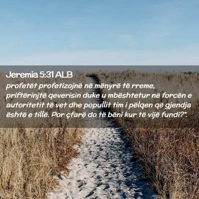 Picture 02 - Jeremia 5:31 ALB - profetët profetizojnë në mënyrë të rreme, - Bible Verse Picture