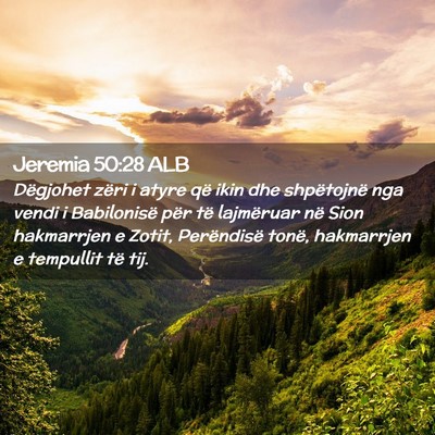 Picture 02 - Jeremia 50:28 ALB - Dëgjohet zëri i atyre që ikin dhe shpëtojnë - Bible Verse Picture