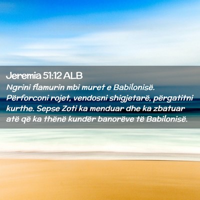 Picture 02 - Jeremia 51:12 ALB - Ngrini flamurin mbi muret e Babilonisë. - Bible Verse Picture