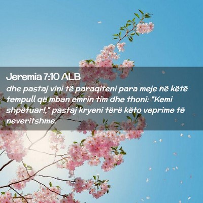 Picture 02 - Jeremia 7:10 ALB - dhe pastaj vini të paraqiteni para meje në - Bible Verse Picture