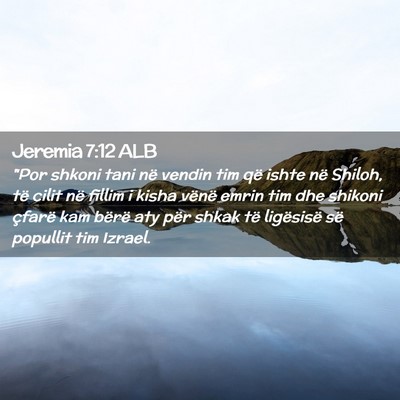 Picture 02 - Jeremia 7:12 ALB - 